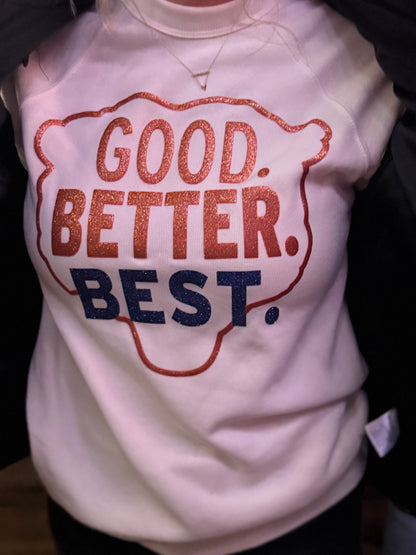 Good. Better. Best.
