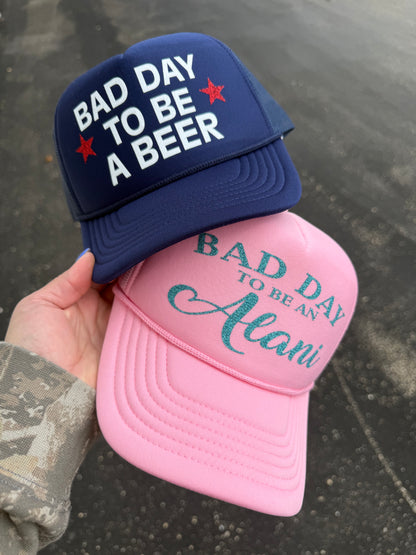 Bad Day to Be...