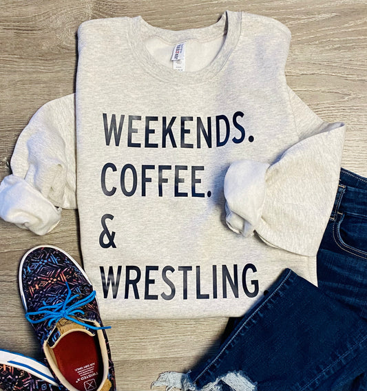 Weekends. Wrestling.